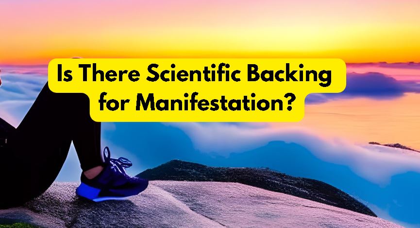 Is There Scientific Backing for Manifestation